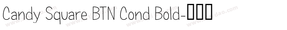 Candy Square BTN Cond Bold字体转换